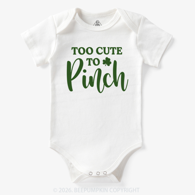 Too Cute To Pinch St. Patrick's Day Bodysuit