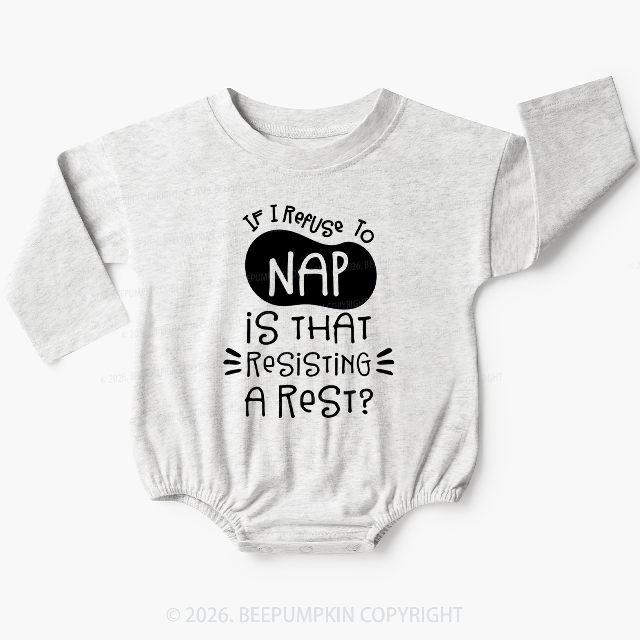 I Refuse To Nap Is That Resisting A Rest Funny Baby Bubble Romper 7