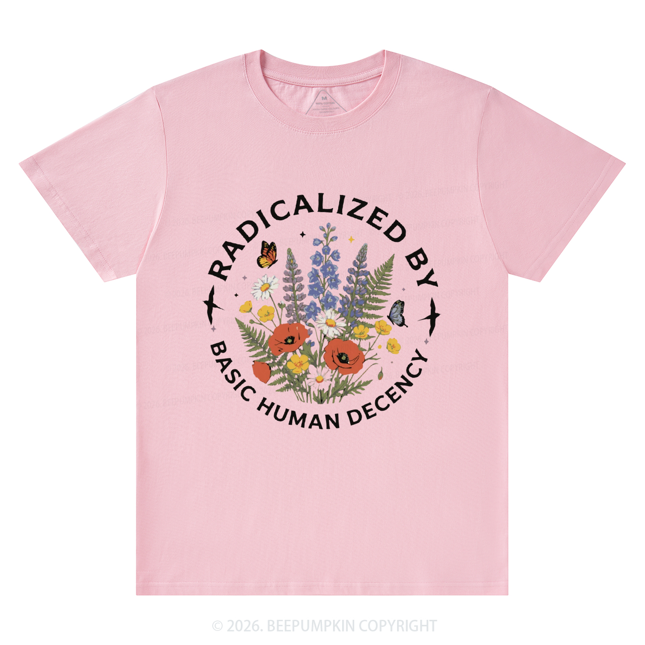 Radicalized By Basic Human Decency T-Shirts