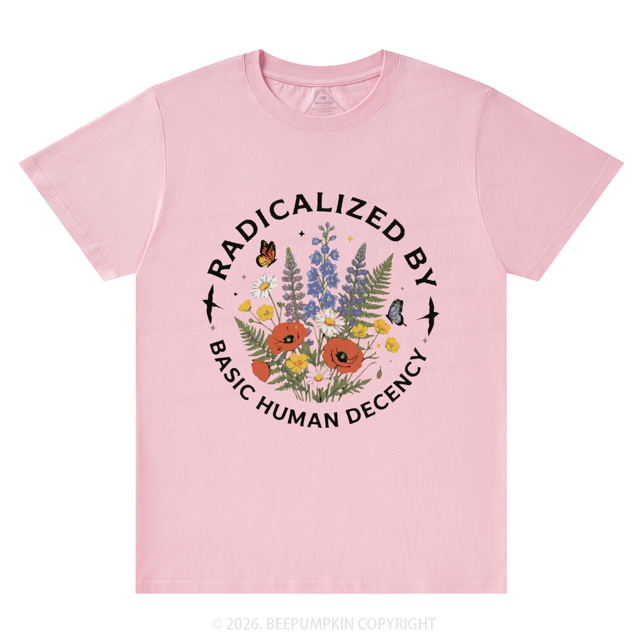 Radicalized By Basic Human Decency T-Shirts