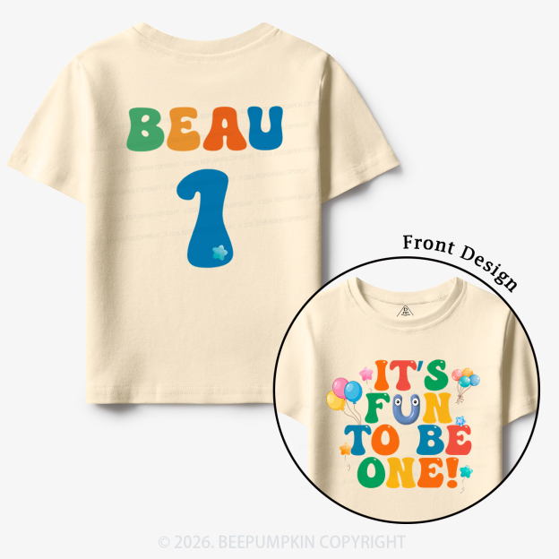 Personalized Fun To Be One Birthday Toddler&Kid's Tees