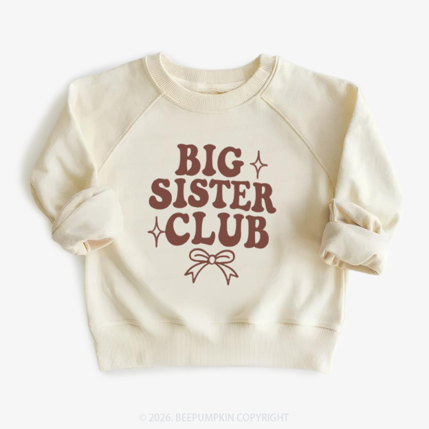 Big Sister Club Newborn Kid's Sweatshirt