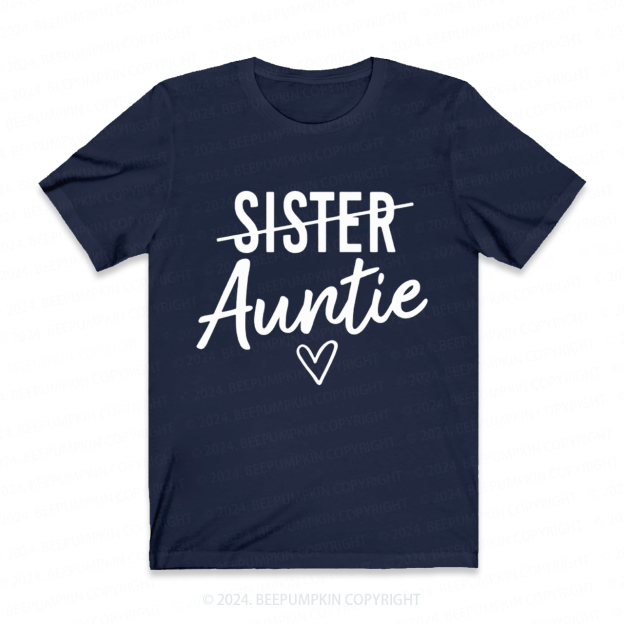 Not Sister But Auntie Funny Auntie Shirt