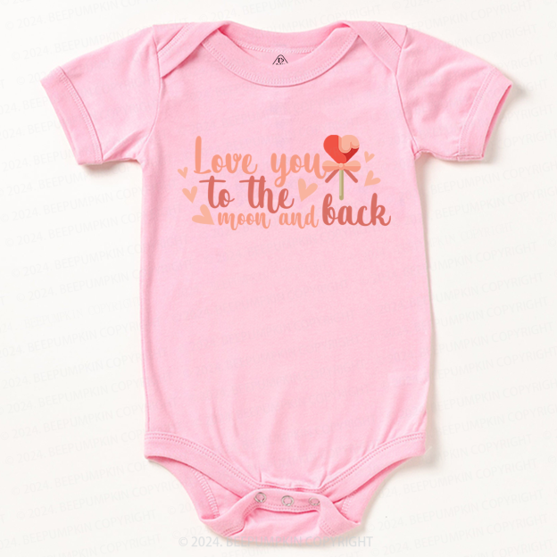 Love You To The Moon And Back Baby Bodysuit For Valentine