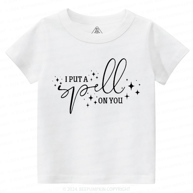 I Put A Spell On You Toddler&Kids Tees 