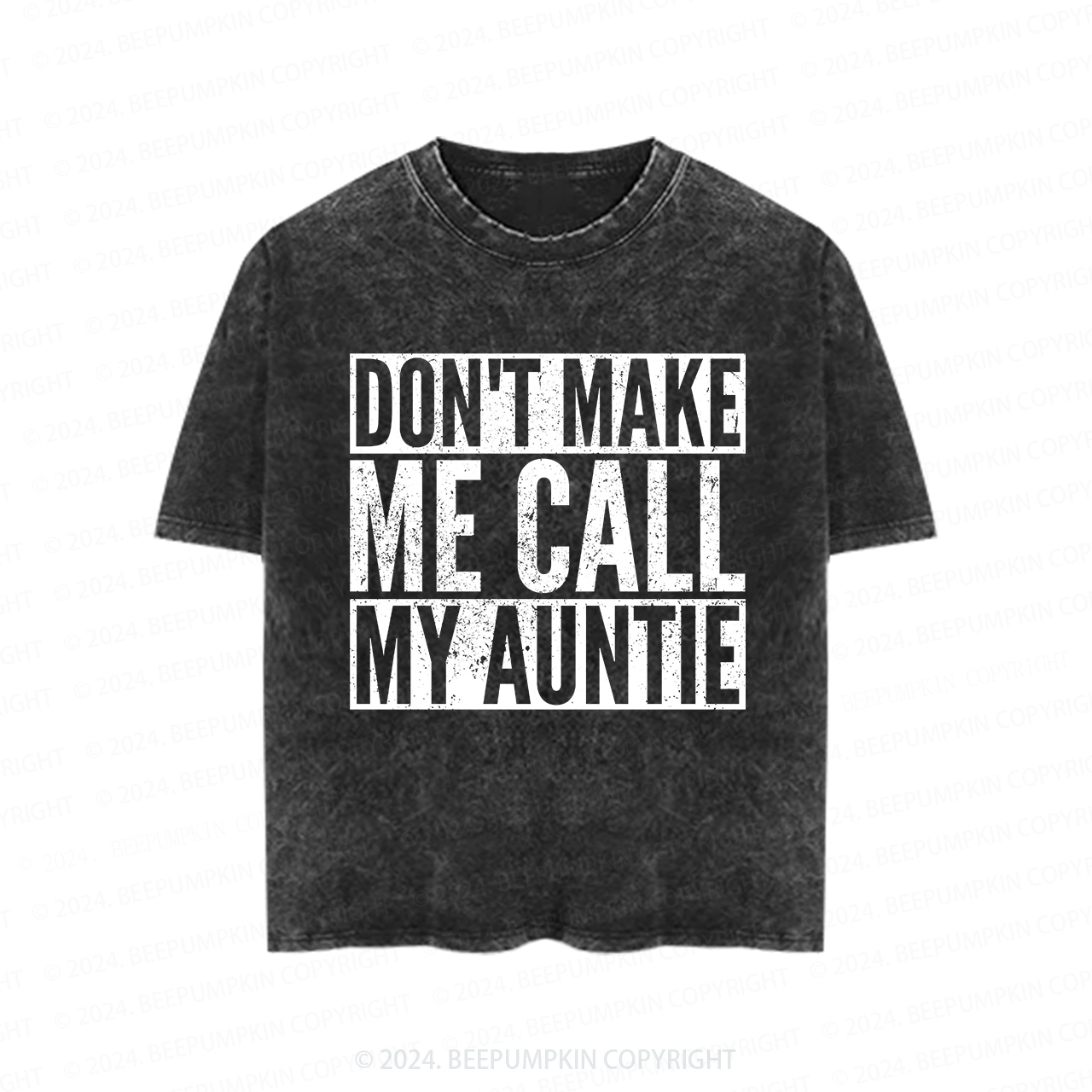 Don't Make Me Call My Auntie Toddler&Kids Washed Tees