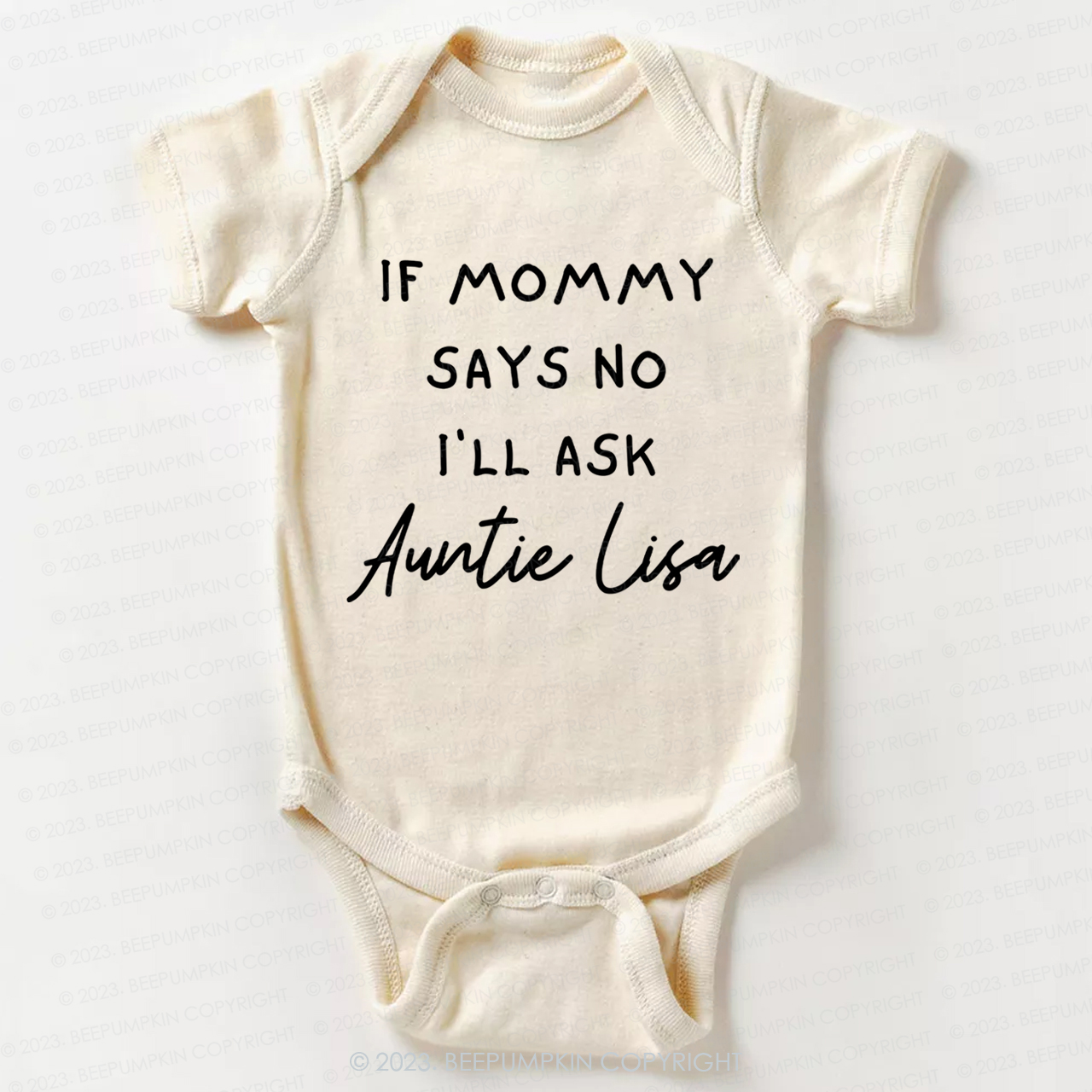 If Mommy Says No I'll Ask Auntie Bodysuit For Baby