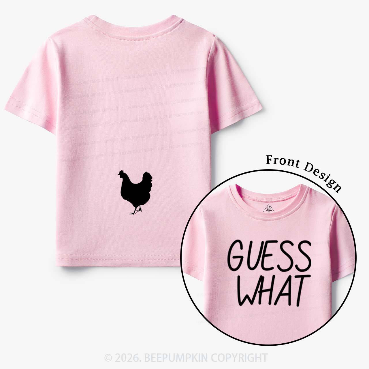 Guess What Chicken Butt Toddler&Kids Shirts