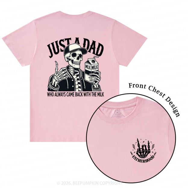 Just A Dad Who Always Came Back With The Milk T-Shirts
