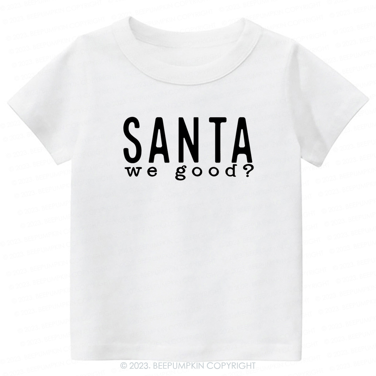 Santa WE GOOD Christmas Kids Tees Beepumpkin