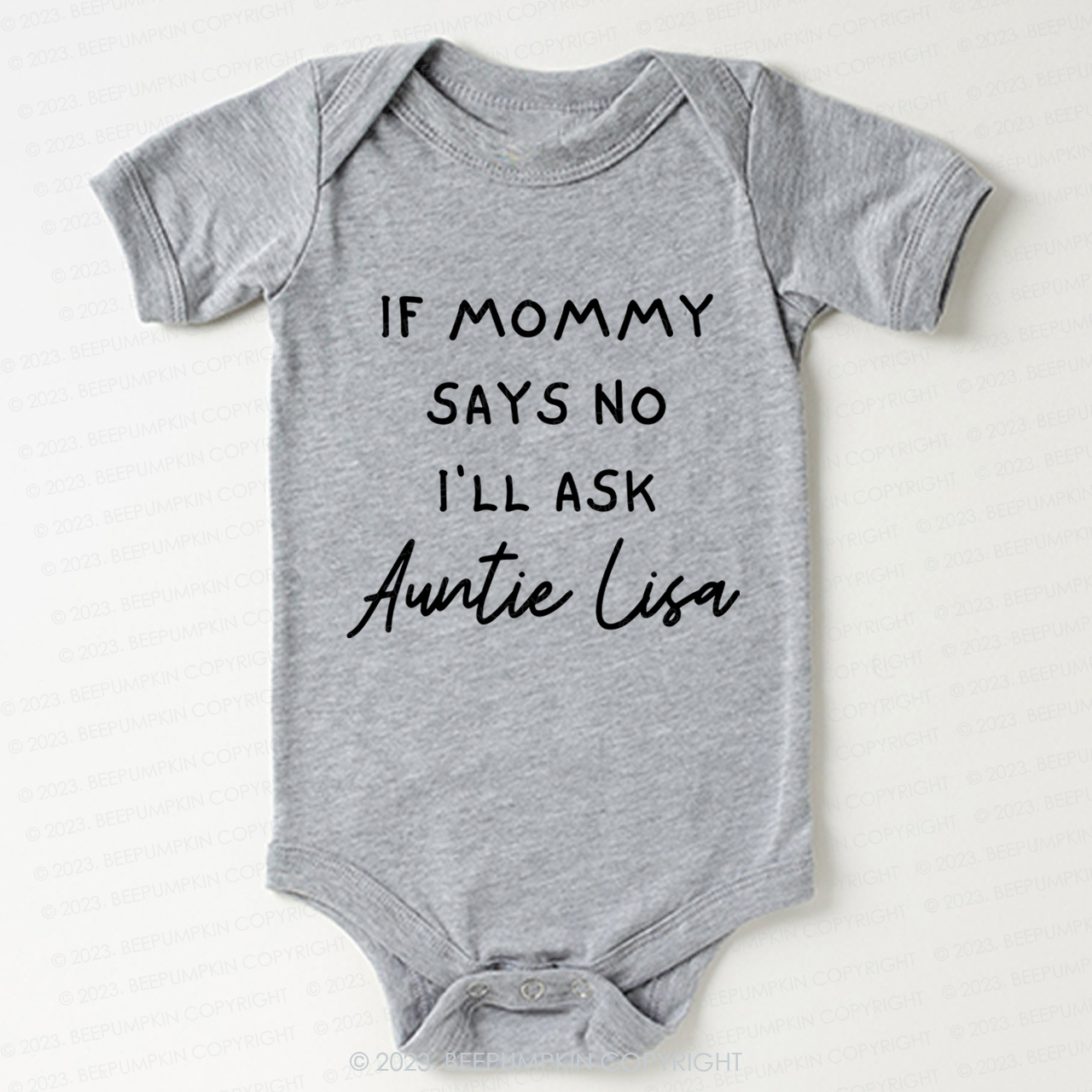 If Mommy Says No I'll Ask Auntie Bodysuit For Baby