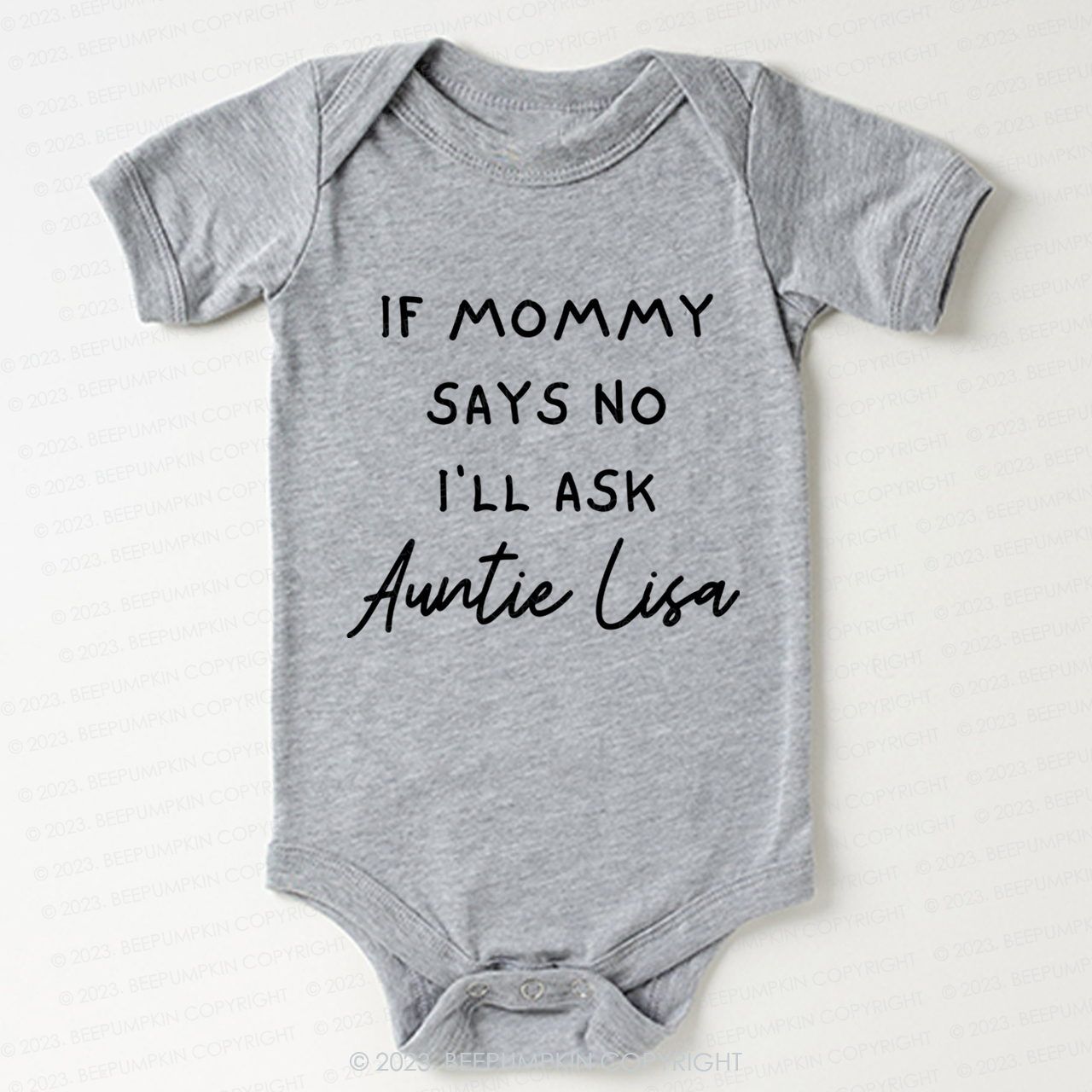If Mommy Says No I'll Ask Auntie Bodysuit For Baby