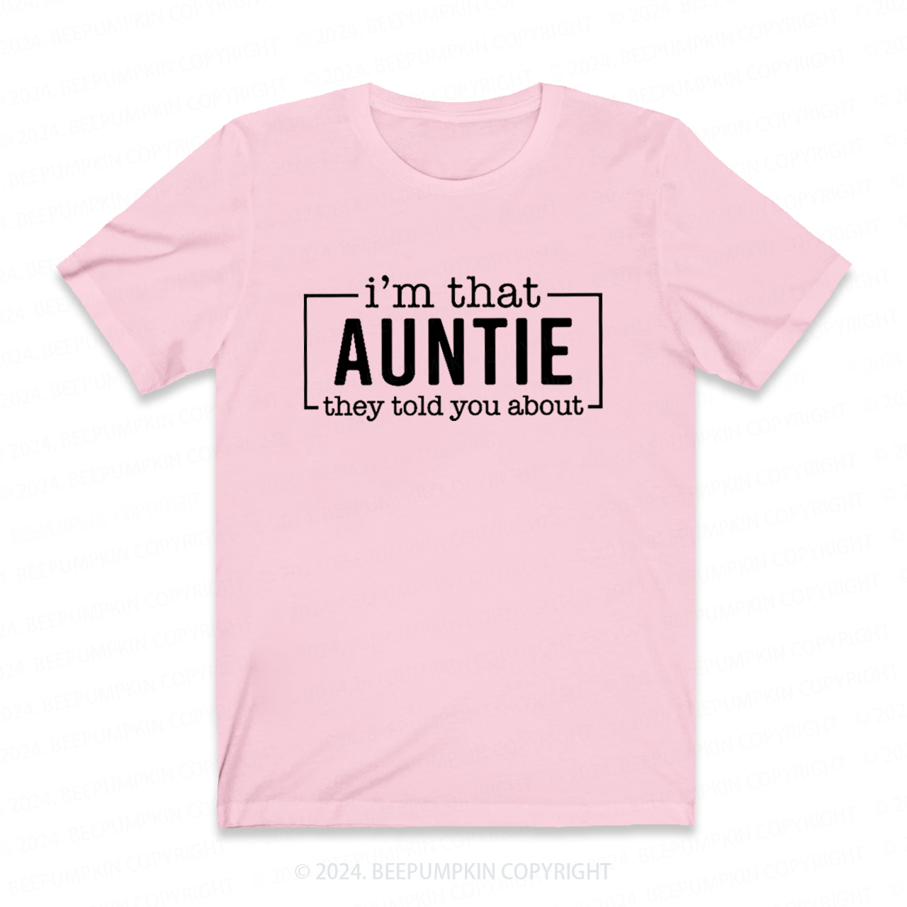 I'm That Auntie Funny Auntie Shirt