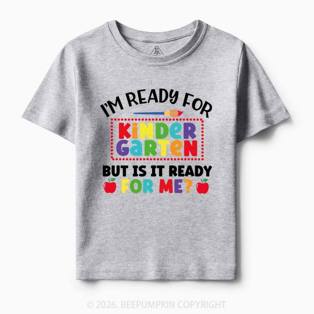 I'm Ready For Kindergarten Back To School Kids Shirts