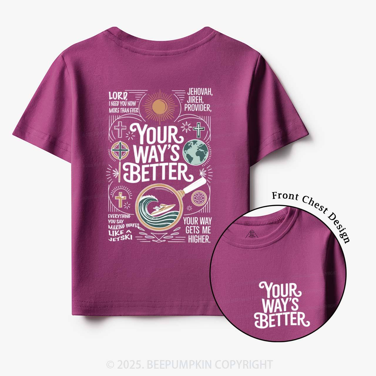 Your Way's Better Toddler&Kid's Tees Beepumpkin