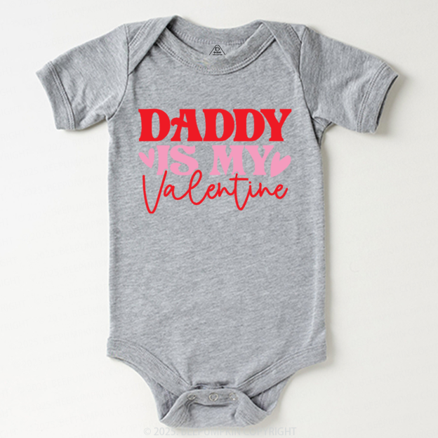 Daddy Is My Valentine Bodysuit Beepumpkin