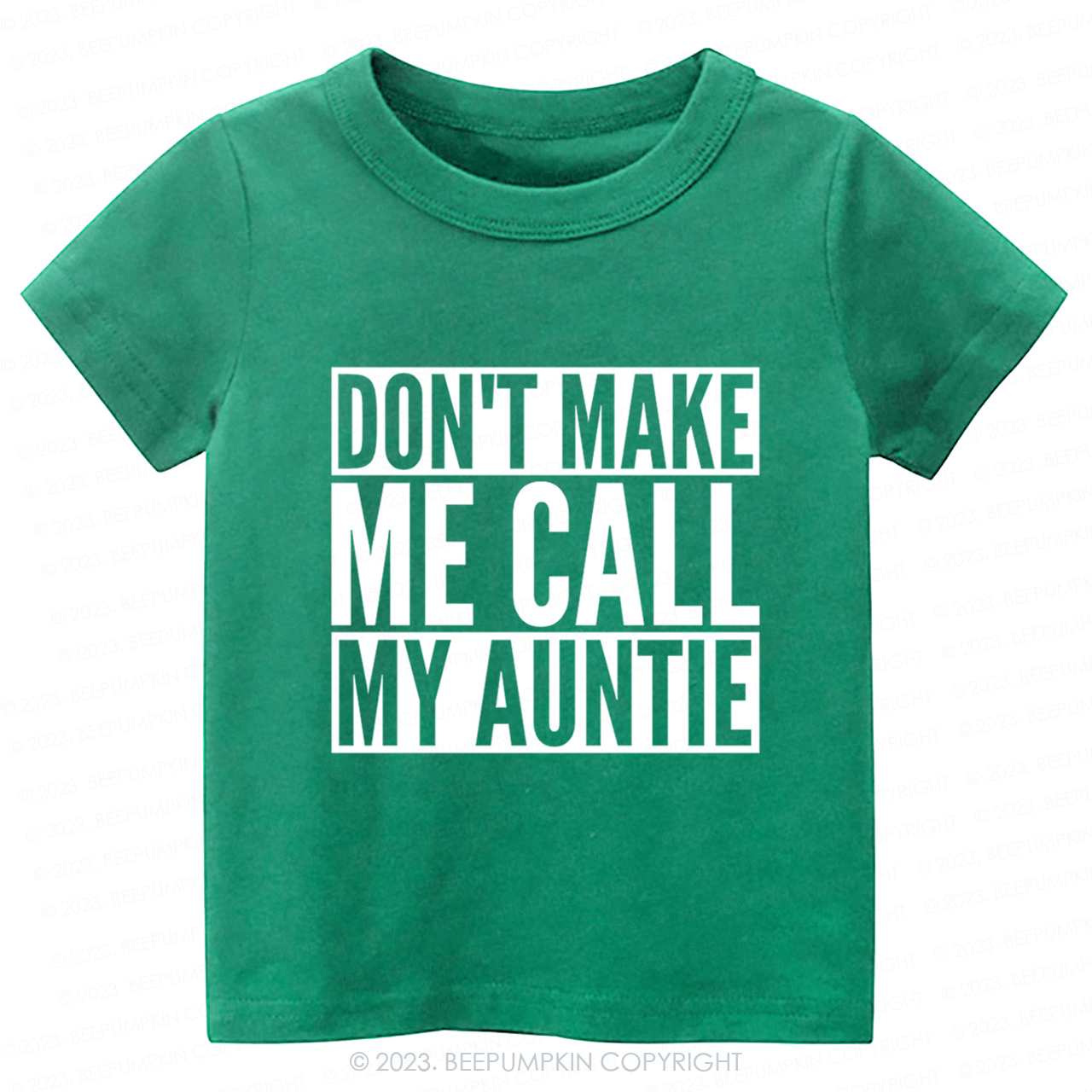 Don't Make Me Call My Auntie-Toddler Tees