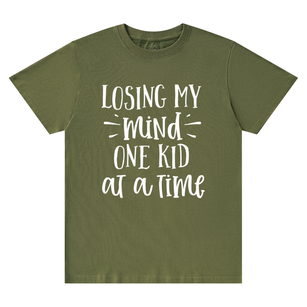 Losing My Mind One Kid At A Time T-Shirt For Mama