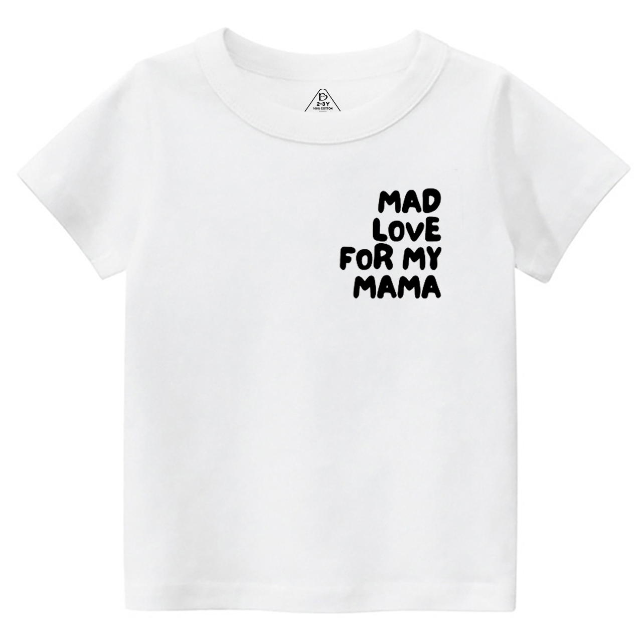 Mad Love For My Mama Toddler&Kid's Tees Beepumpkin