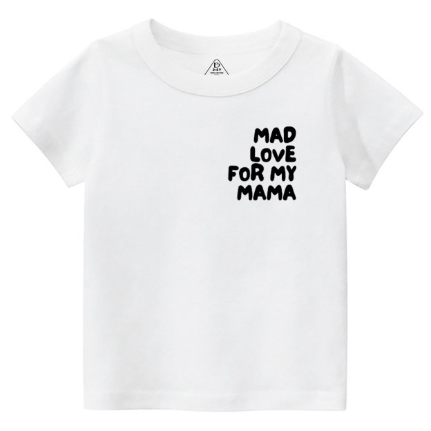 Mad Love For My Mama Toddler&Kid's Tees Beepumpkin