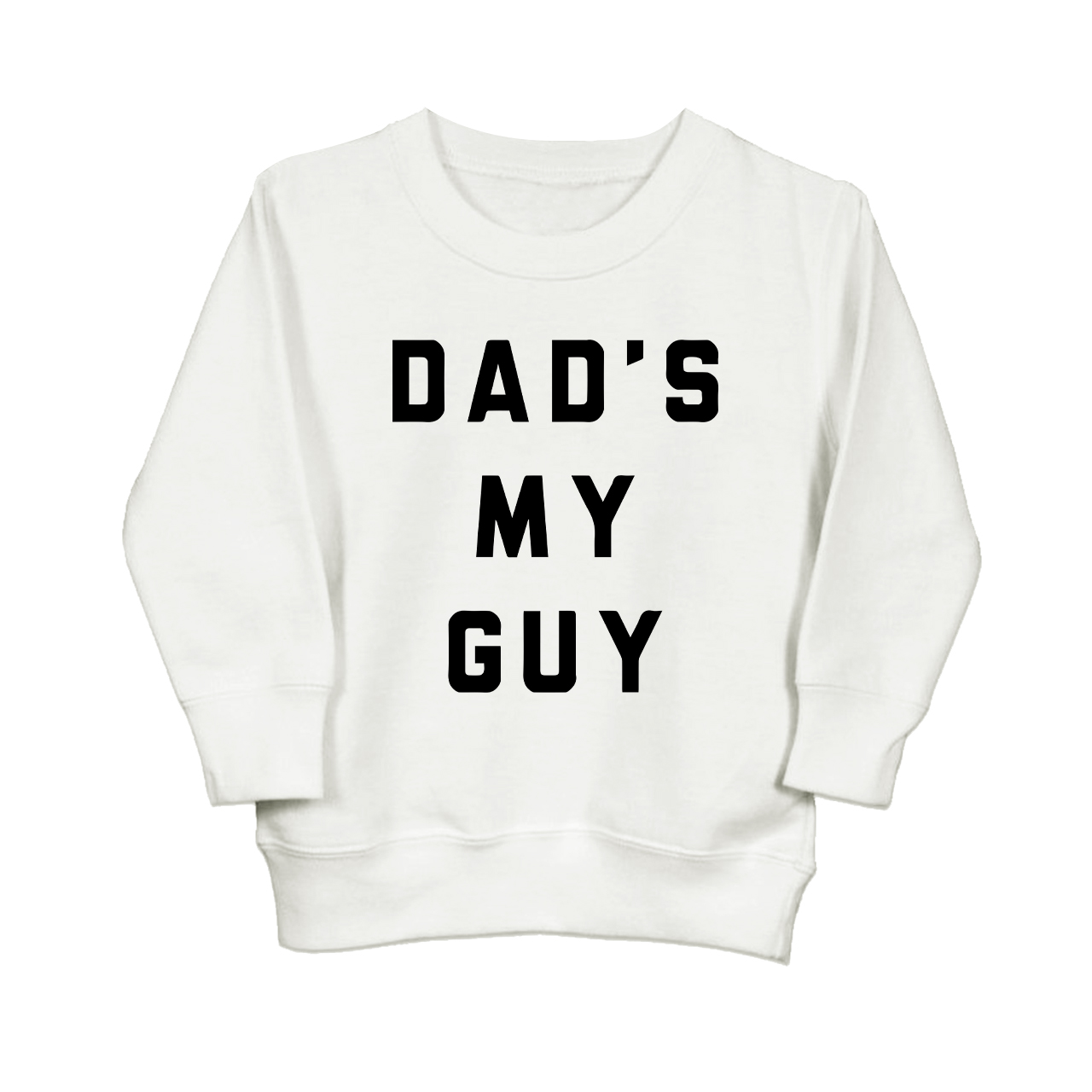 Dad's My Guy Kids Sweatshirt