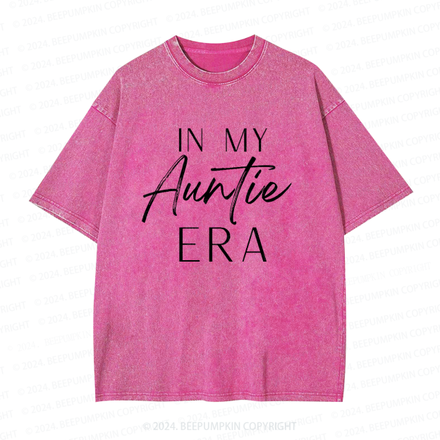 In My Auntie Era Aunt Washed Tees