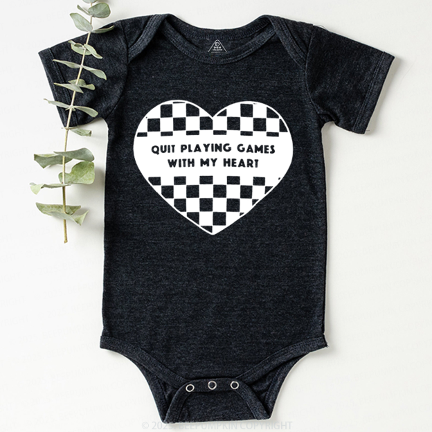 Quit Playing Games With My Heart Bodysuit Beepumpkin