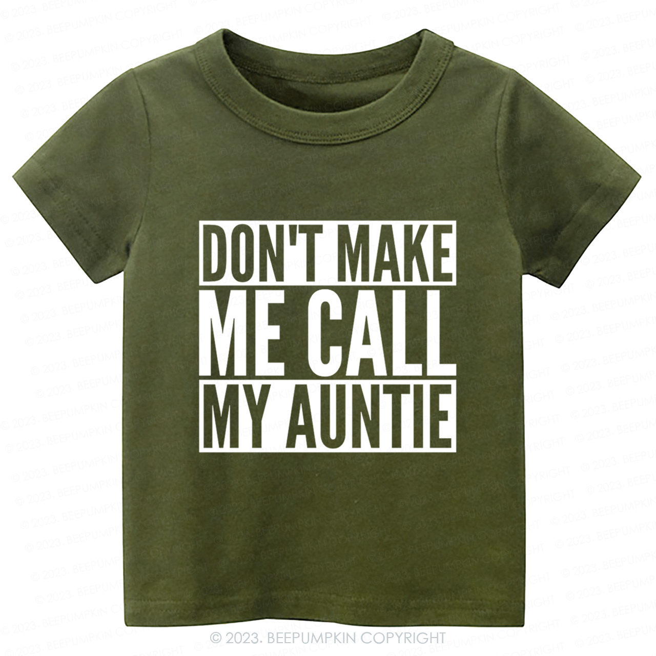 Don't Make Me Call My Auntie-Toddler Tees