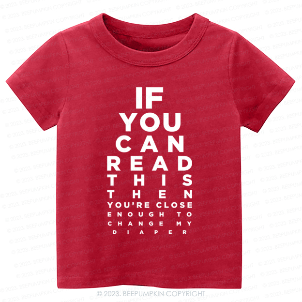 If You Can Read This Then You Can Change My Diaper Kids Shirt