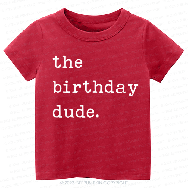  The Birthday Dude Kids Shirt