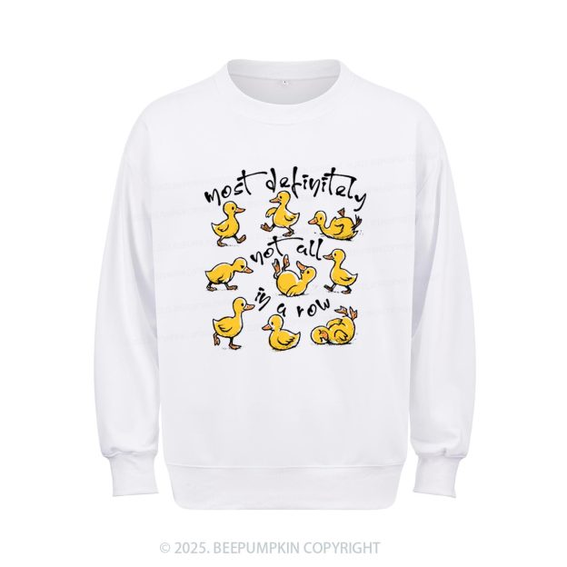 Funny Ducks Not All In A Row Sweatshirt Beepumpkin