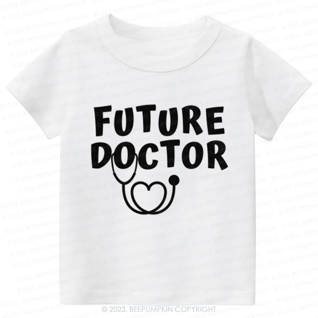 Future doctor -Toddler Tees