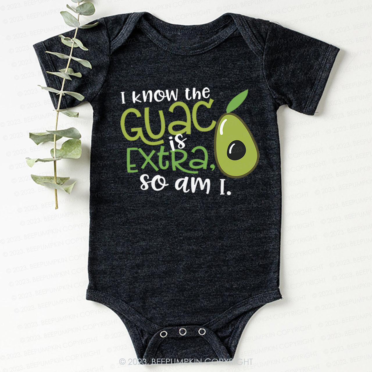 I Know the Guac Is Extra So Am I  Bodysuit For Baby