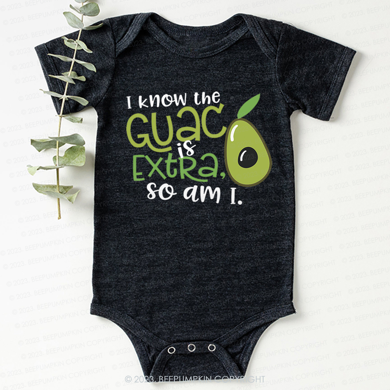 I Know the Guac Is Extra So Am I  Bodysuit For Baby