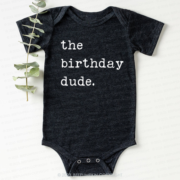 The Birthday Dude Bodysuit For Baby