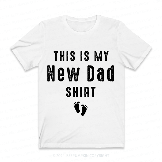 This is My New Dad Shirt First Father‘s Day T-shirt