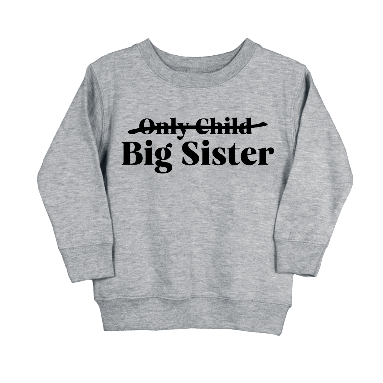 Only Child Big Sister Sweatshirt For Kids