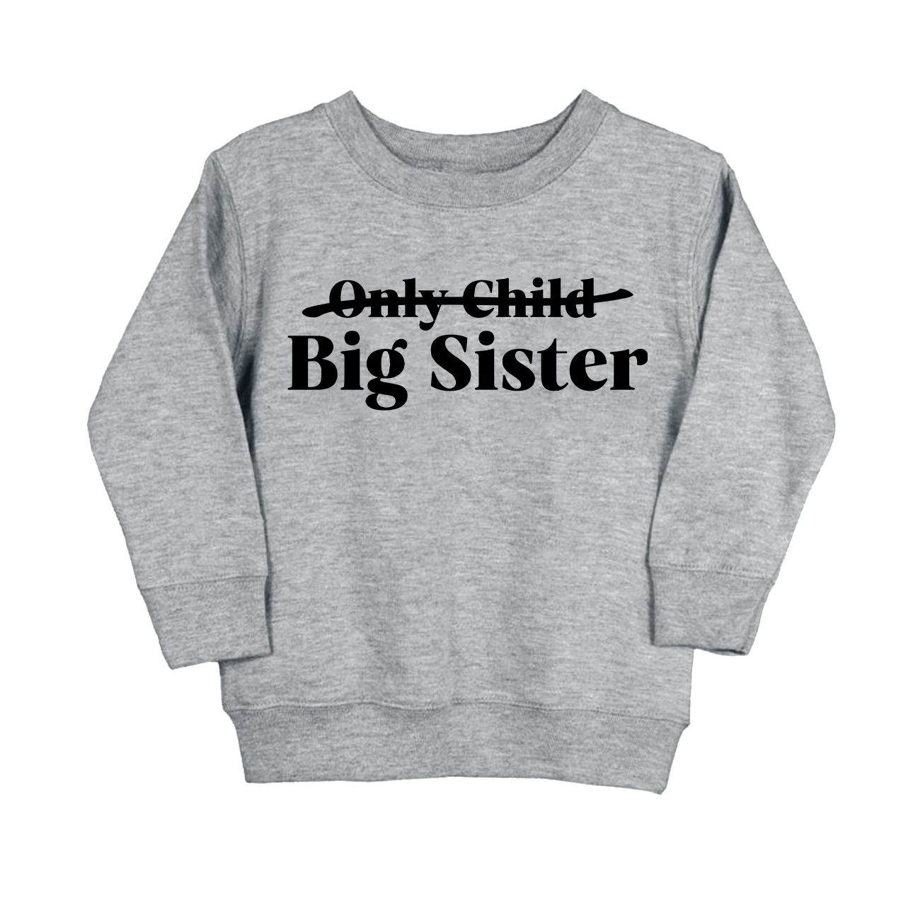 Only Child Big Sister Sweatshirt For Kids