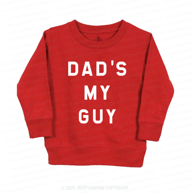 Dad's My Guy Kids Sweatshirt