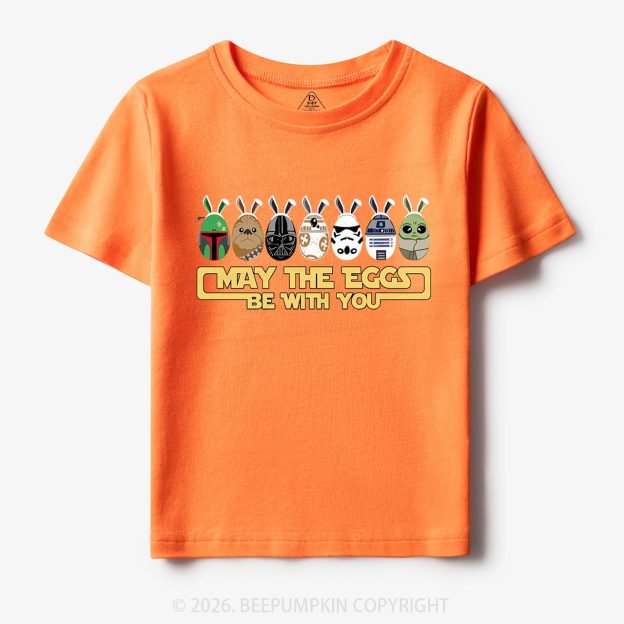 May The Eggs Be With You Toddler&Kid's Tees