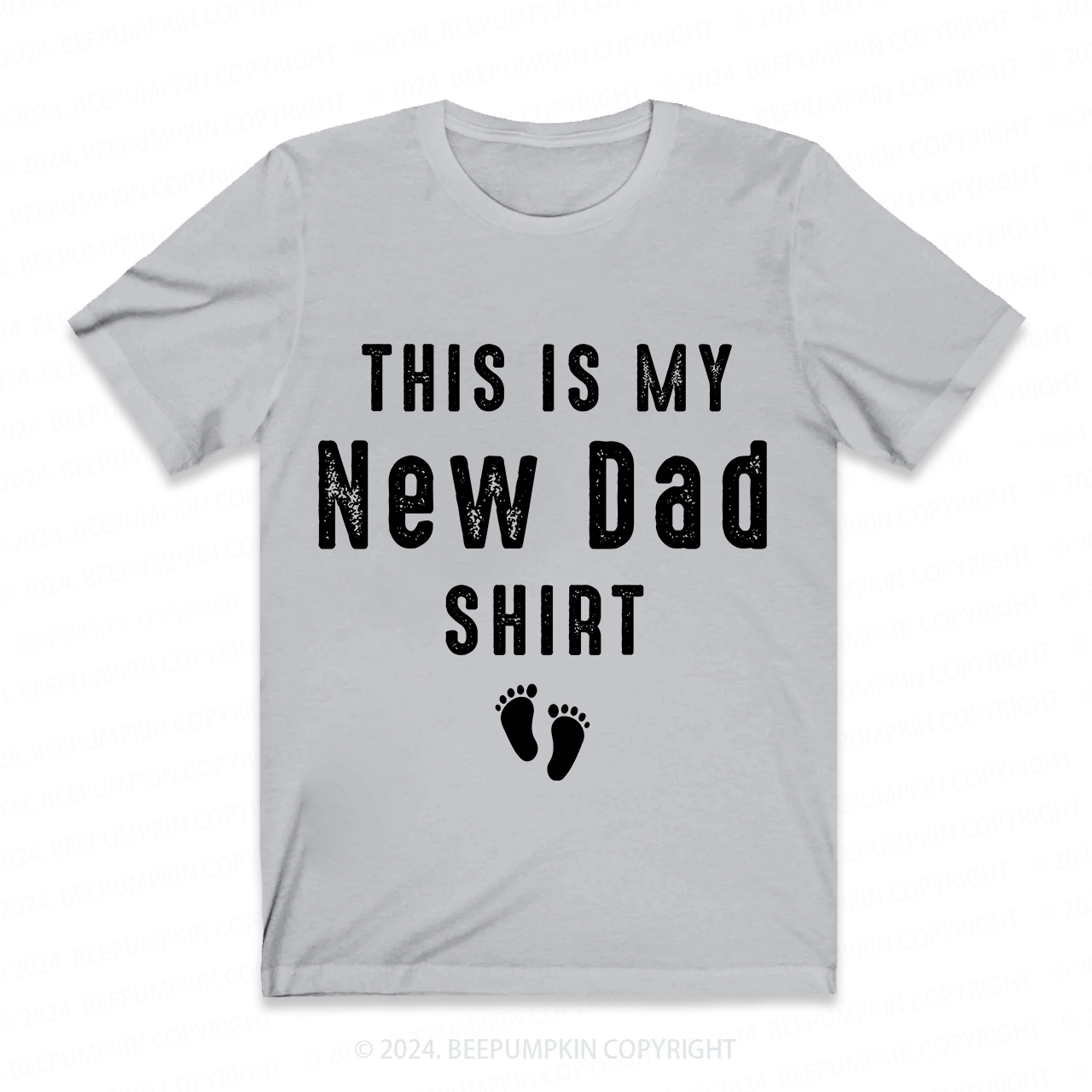 This is My New Dad Shirt First Father‘s Day T-shirt