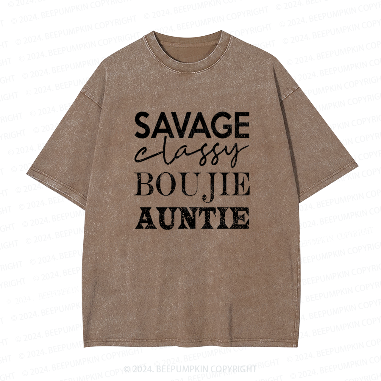 Savage Classy Boujie Auntie Aunt Washed Tees