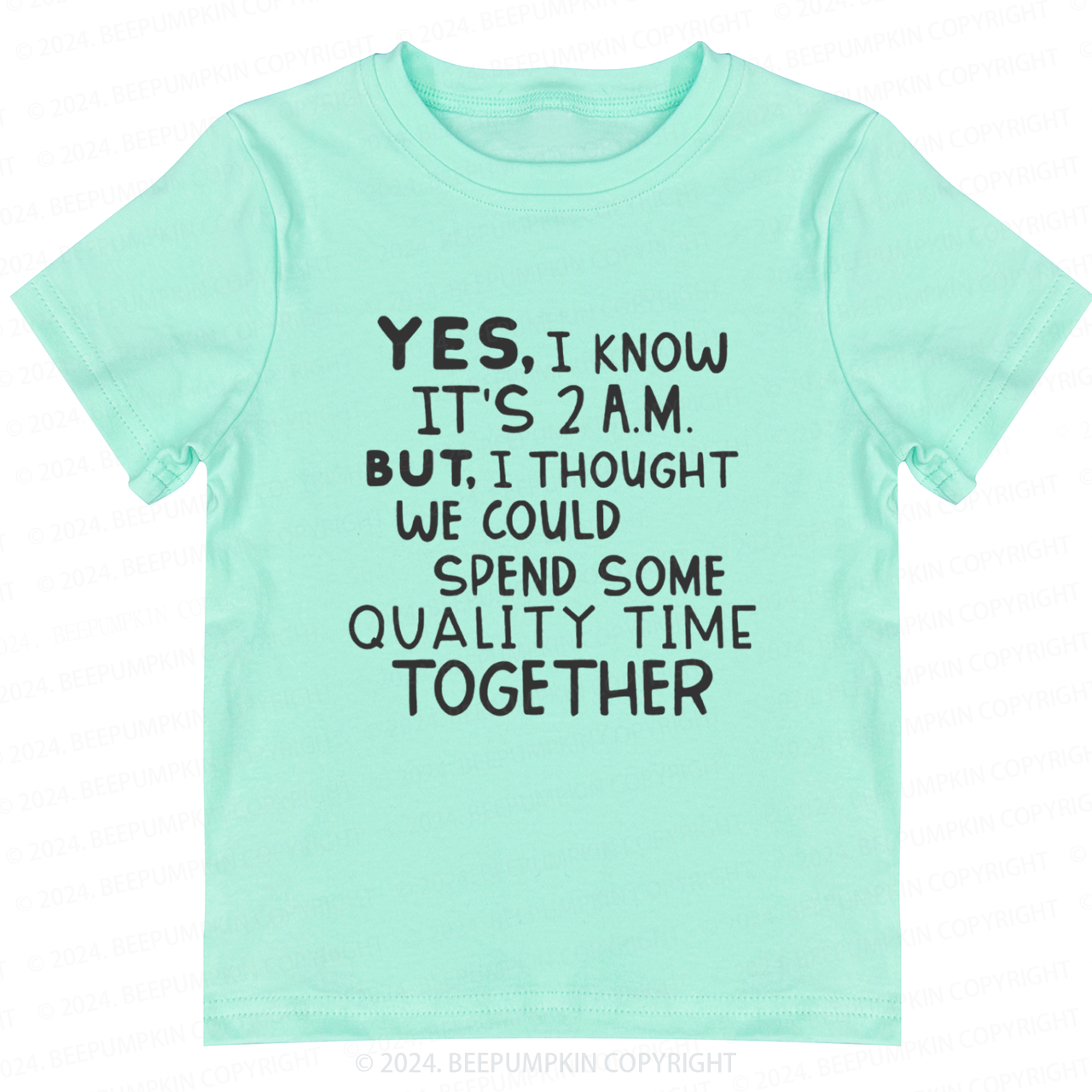 Yes I Know It's 2AM Toddler&Kids Tees 7