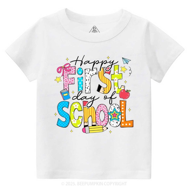 Happy First Day Of School Toddler&Kid's Tees Beepumpkin