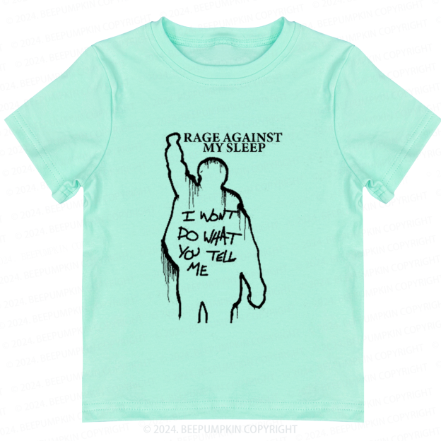 Rage Against My Sleep Toddler&Kids Tees 7