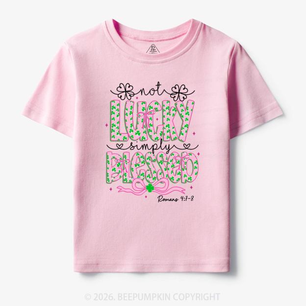 Not Lucky Simply Blessed St Patrick's Day Toddler&Kid's Tees Beepumpkin