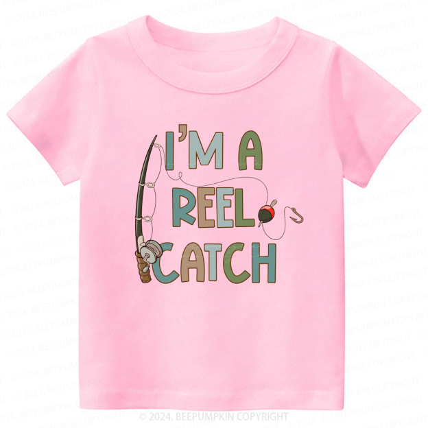 I'm A Reel Catch Toddler&Kids Tees