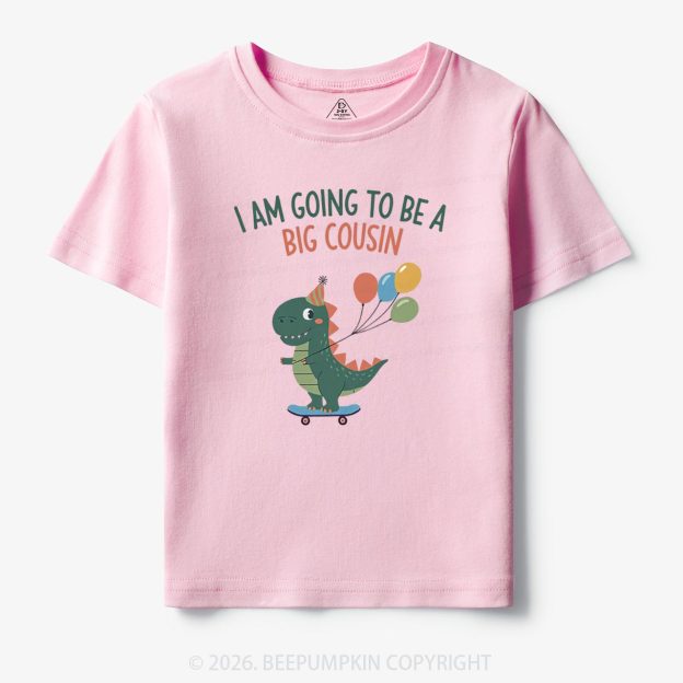 I'm Going To Be A Big Cousin Dinosaur Toddler&Kid's Tees