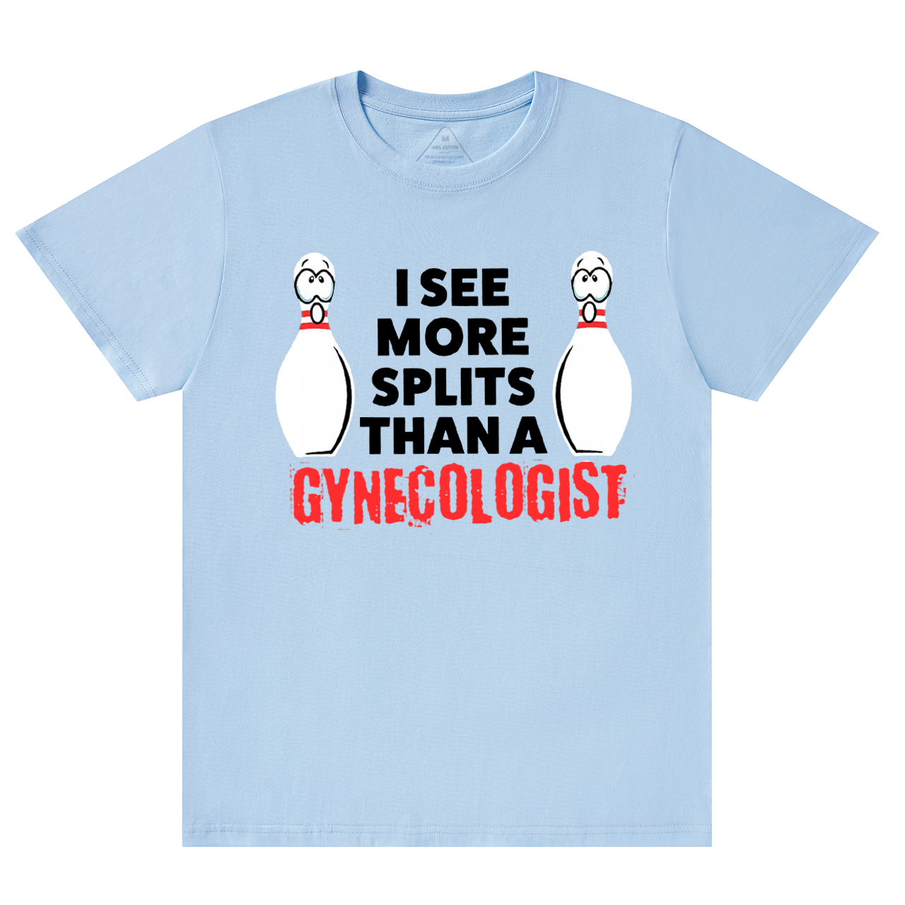 I See More Splits Than A Gynecologist Bowling Dad T-shirt