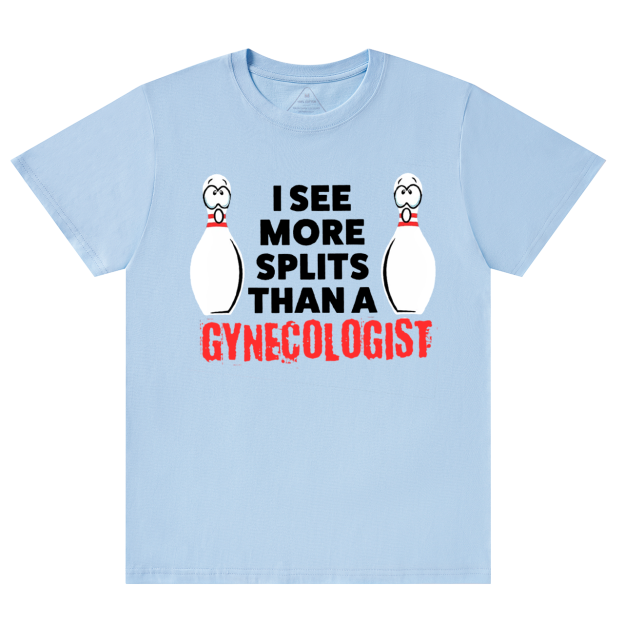 I See More Splits Than A Gynecologist Bowling Dad T-shirt